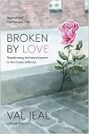 Broken by Love : Transforming the Lives of Women on the Streets of Bristol 